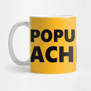 Popularity Achieved Mug